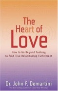 The Heart of Love by John F. Demartini
